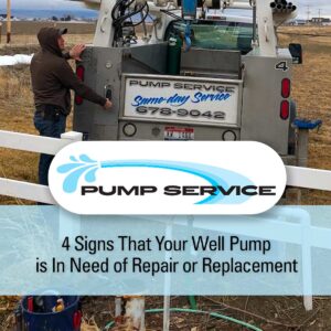 4 Signs That Your Well Pump is In Need of Repair or Replacement