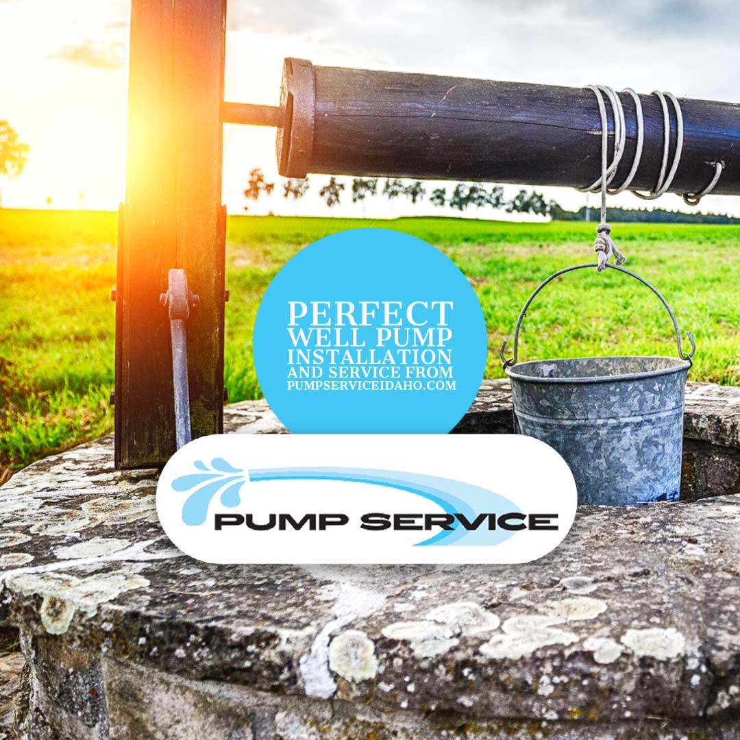 Perfect Well Pump Installation And Service from PumpServiceIdaho.com