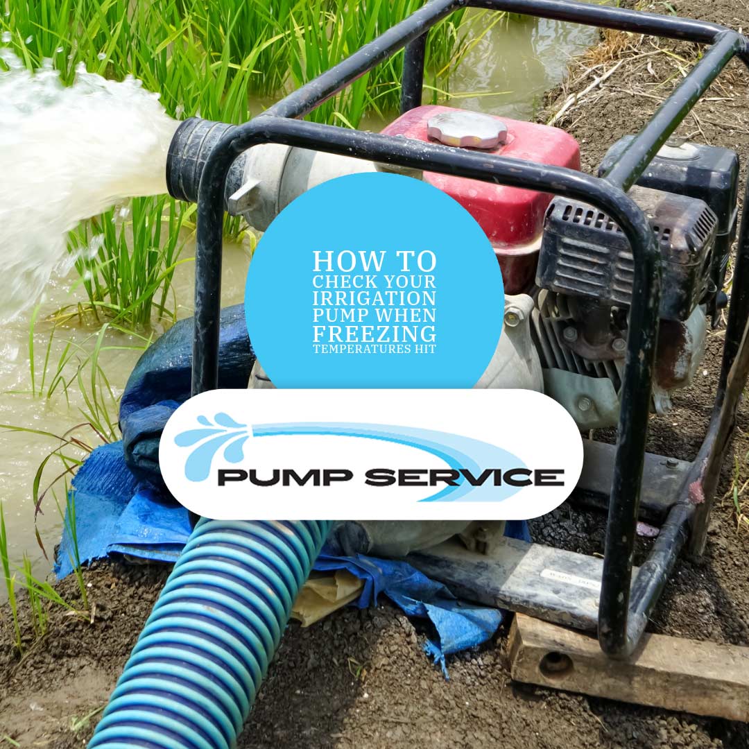 How to Check Your Irrigation Pump When Freezing Temperatures Hit