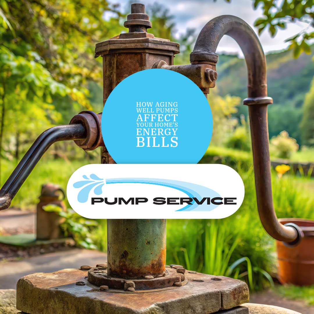 How Aging Well Pumps Affect Your Home’s Energy Bills
