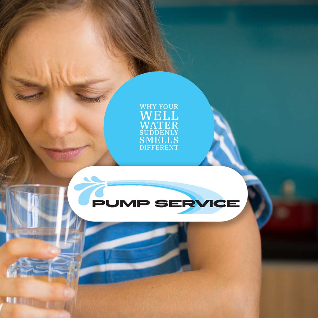 Why Your Well Water Suddenly Smells Different