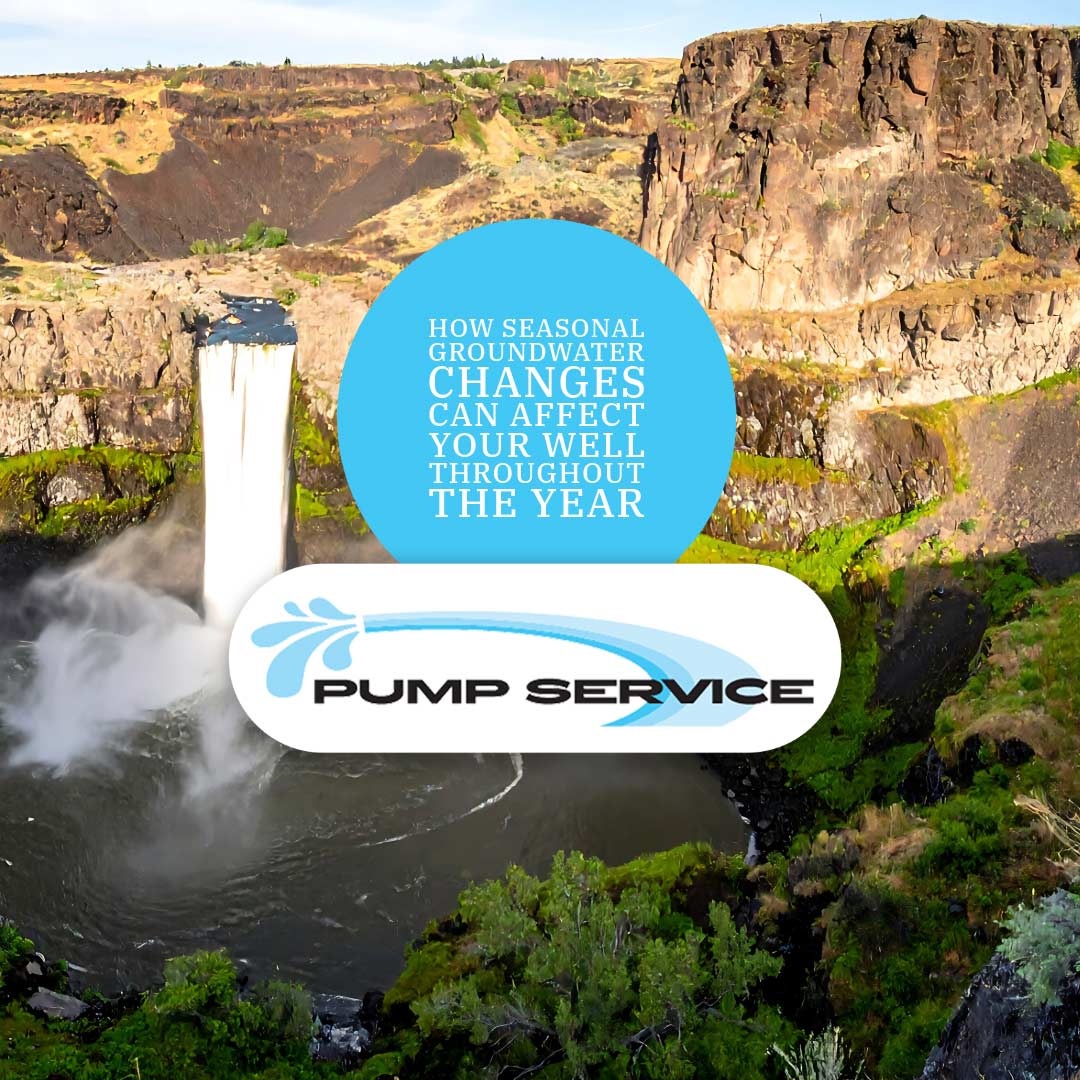 How Seasonal Groundwater Changes Can Affect Your Well Throughout the Year
